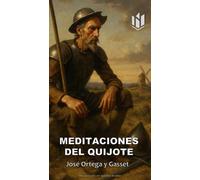 MEDITACIONES DEL QUIJOTE (Annotated)