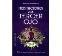 Meditaciones del Tercer Ojo (Espiritualidad y vida interior)