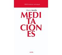 Meditaciones: Guia para el buen vivir: 25 (Biblioteca ensayo)
