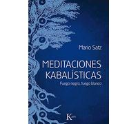 Meditaciones kabalísticas: Fuego negro, fuego blanco (Sabiduría perenne)