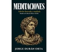 Meditaciones: Los 12 libros de Marco Aurelio adaptados al español actual, en una edición ilustrada y ampliada con contexto histórico y cuaderno práctico (Grandes Clásicos de la Autoayuda)