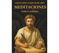 Meditaciones Marco Aurelio Estoicismo: Traducción modernizada con notas breves, ilustraciones, guía de aplicación empresarial y personal más preguntas de estudio por AURBOOKS (CLÁSICOS DE ORO)