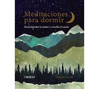 Meditaciones para dormir: Descomprime la mente y concilia el sueño (Libros singulares)