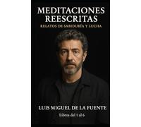 MEDITACIONES REESCRITAS: RELATOS DE SABIDURÍA Y LUCHA