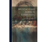 Meditaciones Sobre El Evangelio...