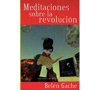 Meditaciones sobre la Revolución