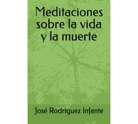 Meditaciones sobre la vida y la muerte