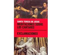 Meditaciones sobre los Cantares. Exclamaciones