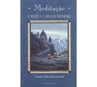 meditaco a mente e a yoga de patnjali de swami bhaska