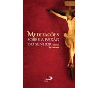 Meditações Sobre A Paixão Do Senhor (ebook)