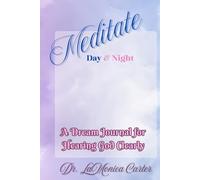 Meditate Day and Night: A Dream Journal Hearing God Clearly