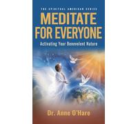 Meditate For Everyone: Activating Your Benevolent Nature: 3 (The Spiritual American)