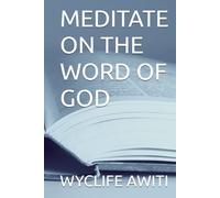 MEDITATE ON THE WORD OF GOD