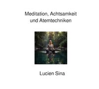 Meditation, Achtsamkeit und Atemtechniken