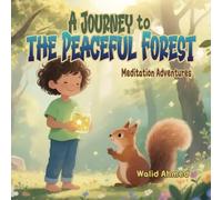Meditation Adventures: A Journey to the Peaceful Forest