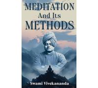 Meditation and Its Methods