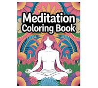 Meditation Coloring Book: 100 Designs for Adult Stress Relief and Mindfulness: Find Your Zen with Calming Patterns for Stress Relief and Anxiety Management