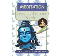 Meditation Crossword Puzzle Book: Crossword Search Puzzles with Easy-to-Read Print about Meditation, Calm Minds, Focus, mindfulness and more | 6x9 ... Great for Vacations, Holidays and Relaxation