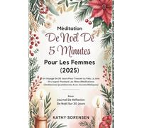 Méditation De Noël De 5 Minutes Pour Les Femmes (2025): Un Voyage De 30 Jours Pour Trouver La Paix, La Joie Et L'espoir Pendant Les Fêtes (Méditations Chrétiennes Quotidiennes Avec Versets Bibliques)