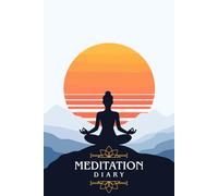 Meditation Diary: A simple and inspiring meditation journal to record your thoughts improve focus ease anxiety and support a consistent mindfulness routine with meaningful daily reflections.