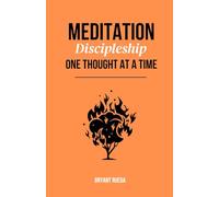 Meditation: Discipleship One Thought at a Time: 3 (Discipleship Series)
