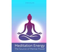 Meditation Energy: The Source of Mental Power
