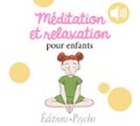 Méditation Et Relaxation Pour Enfants (audiolibro)