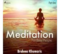 Meditation For Busy People - Part One