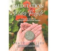 Meditation for Older People: A How-to Guide for Mindfulness Meditation Groups