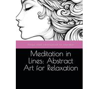 Meditation in Lines: Abstract Art for Relaxation