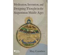 Meditation, Invention, and Designing Thought in the Augustinian Middle Ages: 1 (Science in Culture, c.350 - c.1750)