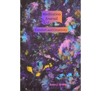 Meditation Journal for Comfort and Creativity: Encouraging Quotes, and Pages for your own Notes