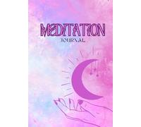 Meditation: Meditative Journal Develop Your Habit With This Tool Less Stress Fresh Thinking Better Sleep