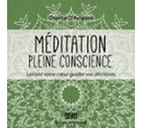 Méditation Pleine Conscience - Tome 3 (audiolibro)