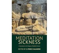 Meditation Sickness – Compendio sobre los peligros de la práctica budista