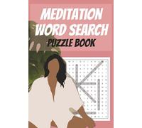Meditation Ward Search Puzzle Book: Inspirational Mindfulness Word Search Puzzles for Deep Relaxation and Inner Peace