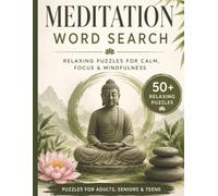 Meditation Word Search: 50+ Word Search Puzzles for Relaxation, Mental Clarity and Stress Relief | Large Print Activity Book for Adults, Seniors and Teens