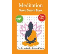 Meditation Word Search Puzzle Book: 50+ Calming Word Puzzles for Mindfulness, Inner Peace, and Stress Relief | Explore Spiritual Terms, Zen Practices, Positive Affirmations & Relaxation Techniques