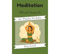 Meditation Word Search Puzzle Book: 50+ Easy-Level Puzzles About Meditation, Mindfulness, Relaxation And More | 6×9 Inches, 110 Pages | Gift For Stress Relief & Wellness Fans