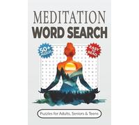 Meditation Word Search Puzzle Book: A Calming Word Search about Mindfulness, Gratitude, Self-Care and More | 50+ Puzzles for Adults, Seniors & Teens | Perfect Relaxation Gift