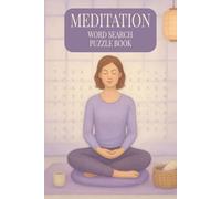 Meditation Word Search Puzzle Book for Adults: 30 Calming Puzzles to Relax Your Mind, Reduce Stress, and Practice Mindfulness | Easy to Read Print | # ... | Gifts for Vacations, Holidays and Leisure