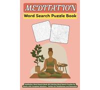 meditation word search puzzle book: Meditation Word Search Puzzle Book for Adults: 80 Relaxing Puzzles with 800+ Words and Solutions for Mindful Entertainment and Stress Relief