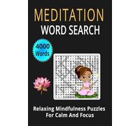 MEDITATION WORD SEARCH PUZZLE BOOK: Relaxing Mindfulness Puzzles for Calm, Focus, and Inner Peace More Abut Total 127 Pages 100 Puzzles Solutions ( 4 ... x 9 Inch (CHRISTMAS WORD SEARCH PUZZLE BOOK)