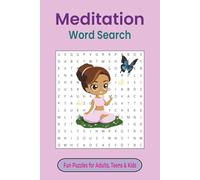 Meditation Word Search Puzzle Book: Word Searches with Easy to Read Print about Meditation, Calmness, Relaxation and More | 6 x 9 inches, 110 pages | ... Stress Relief, Peaceful Moments and Free Time