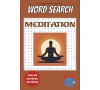 Meditation Word Search Puzzle Book: Word Searches with easy to read print about Mindfulness, positivity, Peace, Relaxation and More