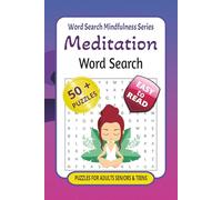 Meditation Word Search: Word Search Puzzle Book with Easy to Read Print About Meditation, Mindfulness, Zen, Brain and more | 6 x 9 inches | 50+ ... Relief (Word Search Mindfulness Series)