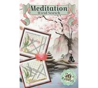 Meditation Word Search: Word Search Puzzles with Easy-to-Read Print about Meditation, Peace, Balance and More, 6x9 inches, 120 pages, 50+ Puzzles…Gift for Vacations, Holidays, and Relaxation