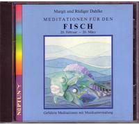 Meditationen für den Fisch 20. Feburar - 20. März
