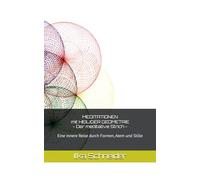 MEDITATIONEN mit HEILIGER GEOMETRIE - Der meditative Strich: Eine innere Reise durch Formen, Atem und Stille