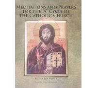 Meditations and Prayers for the "A" Cycle of the Catholic Church